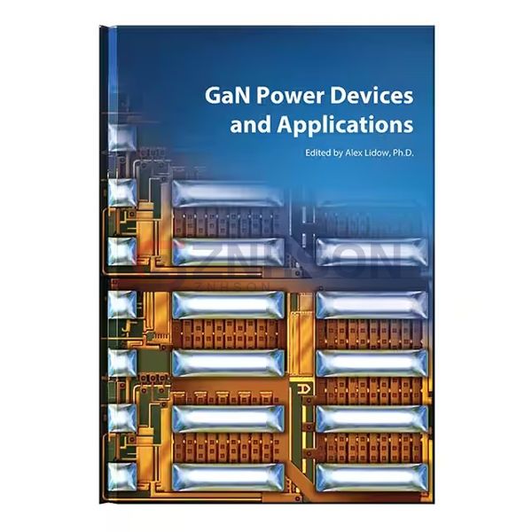 GAN POWER DEVICES AND APPLICATIONS 1ST ED Preview